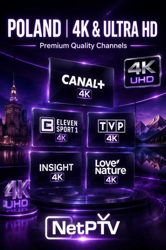 Poland 4K And Ultra HD Channels - NetPTV